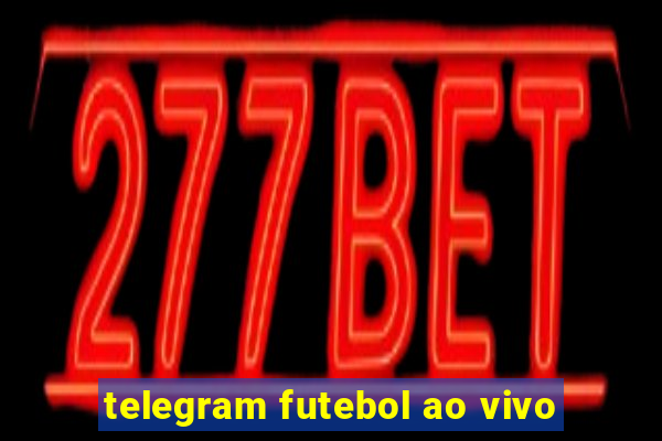 telegram futebol ao vivo